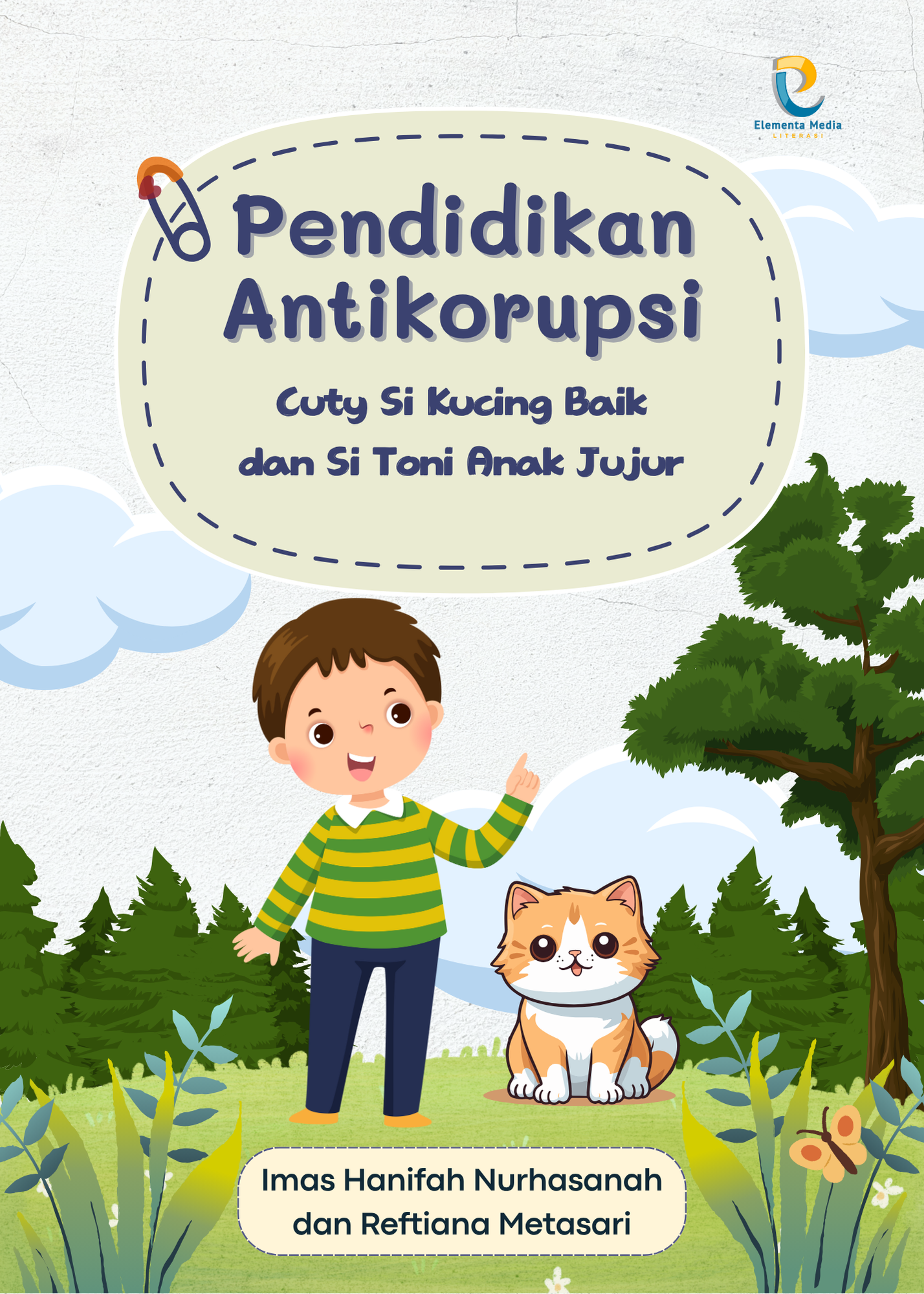 Pendidikan Antikorupsi: Cuty Si Kucing Baik dan Si Toni Anak Jujur